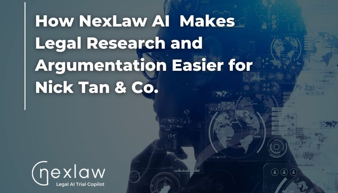 Nick Tan & Co. enhances legal research with NexLaw AI