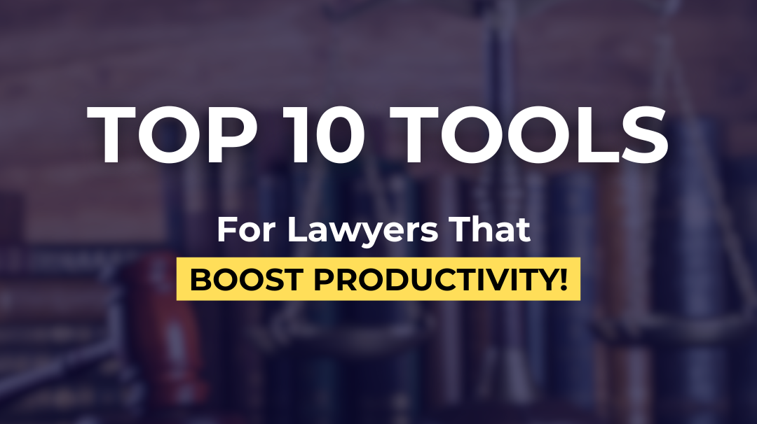 10 Best Tools for lawyers